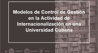 Modelos de control de gestión en la actividad de internacionalización en una universidad cubana